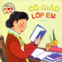 Minh Khai Book Store - NHỮNG NGƯỜI SỐNG QUANH EM - CÔ GIÁO LỚP EM